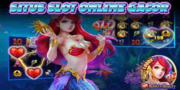 Nama Situs Judi Slot Online Terbaik Resmi Terpercaya Gacor Gampang Menang Bubble Beauty